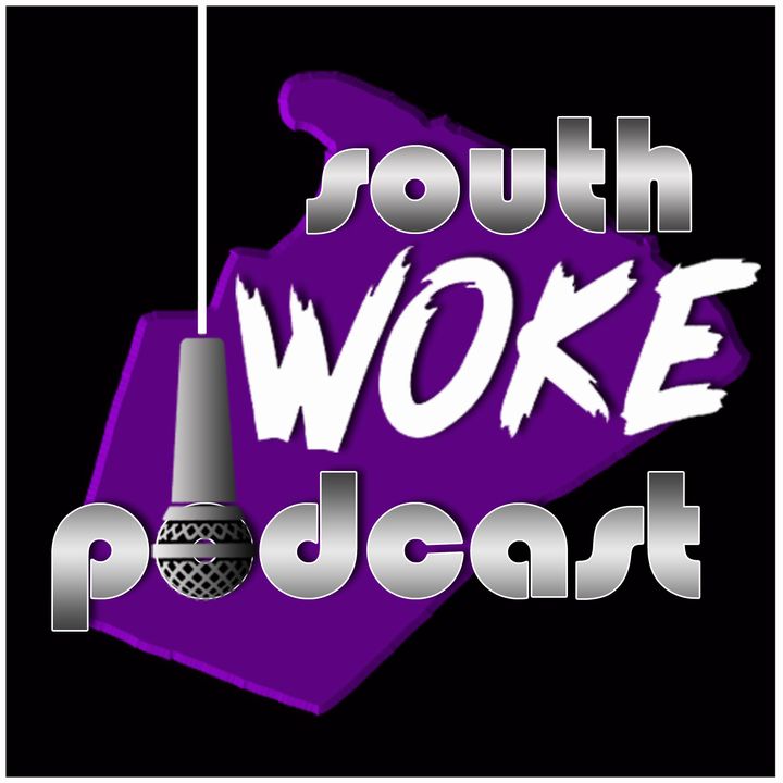 The South Woke Podcast