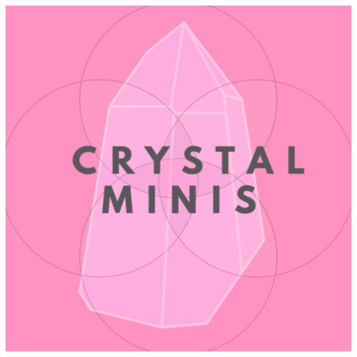 Crystal Minis