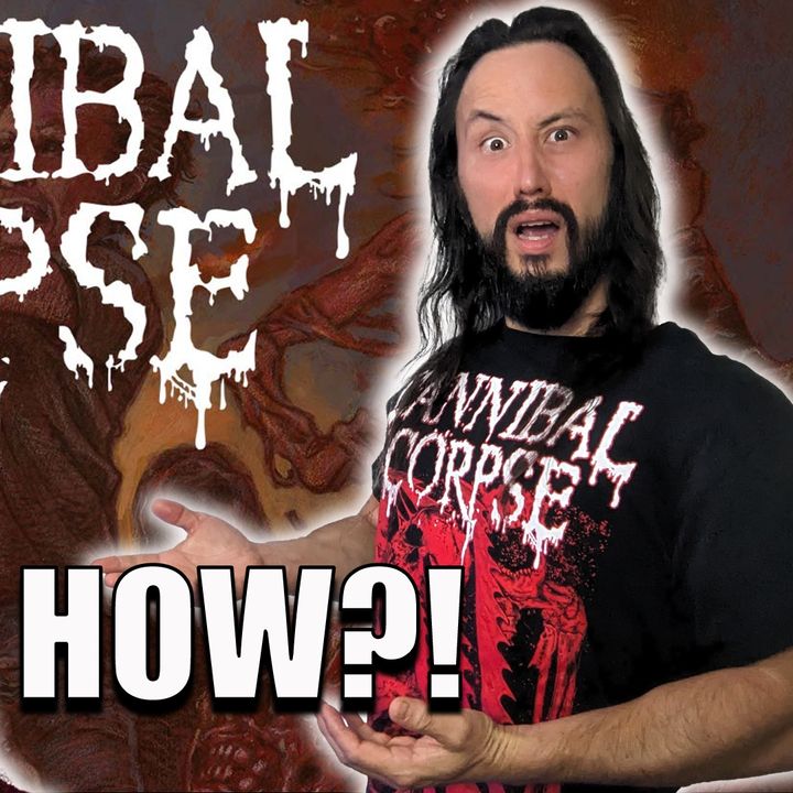 #131: How Is Cannibal Corpse Still Brutal At This Age? Chaos Horrific!