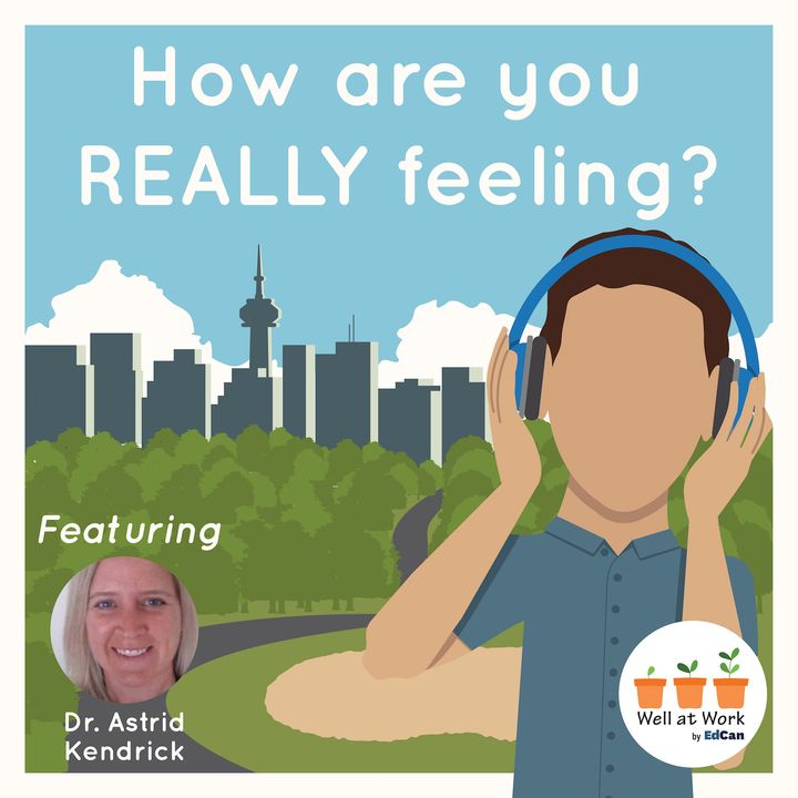 How are you REALLY feeling? ft. Dr. Astrid Kendrick
