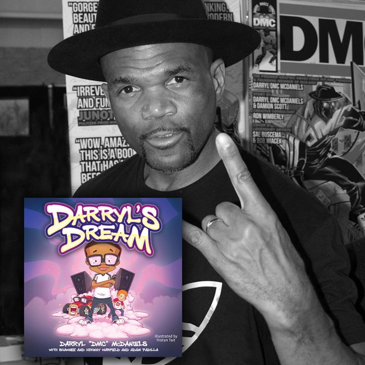 DARRYL "DMC" McDANIELS and his debut children’s picture book–DARRYL’S DREAM