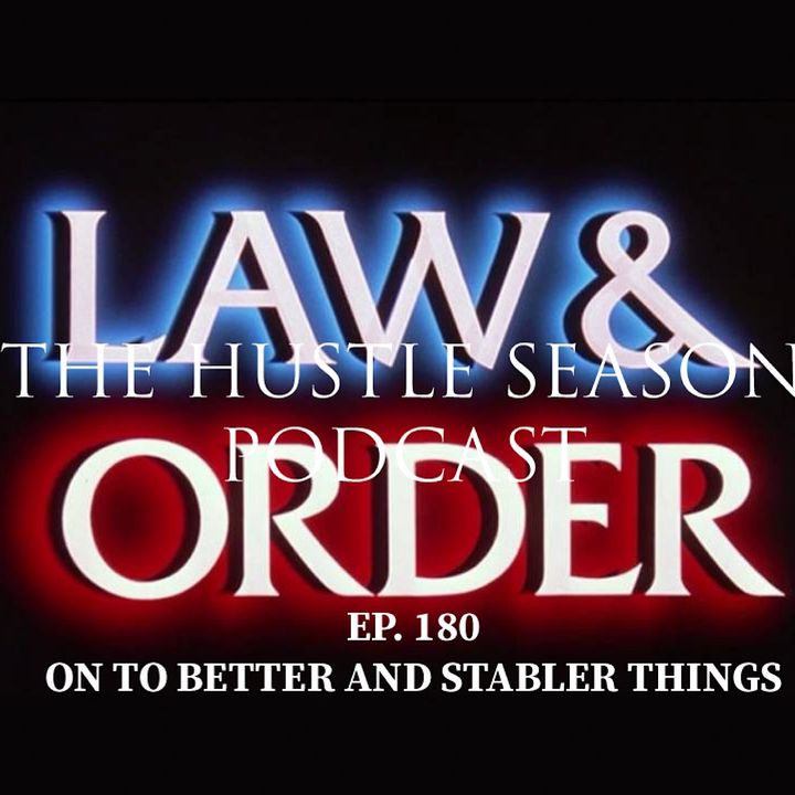 The Hustle Season: Ep. 180 Onto Better and Stabler Things
