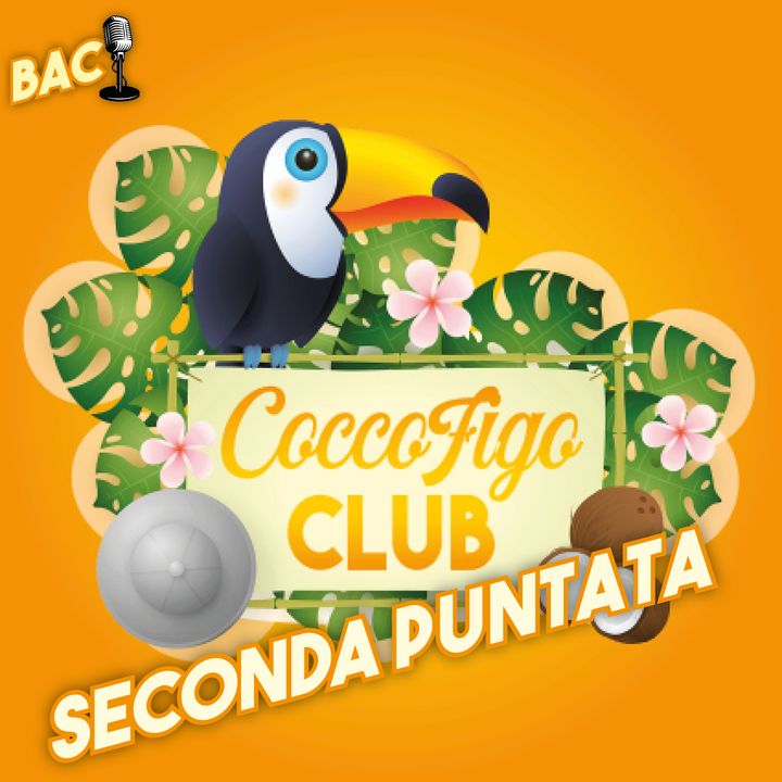 CoccoFigo Club - Ep. 02