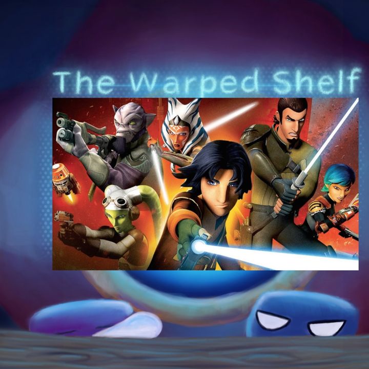 The Warped Shelf - Star Wars Rebels