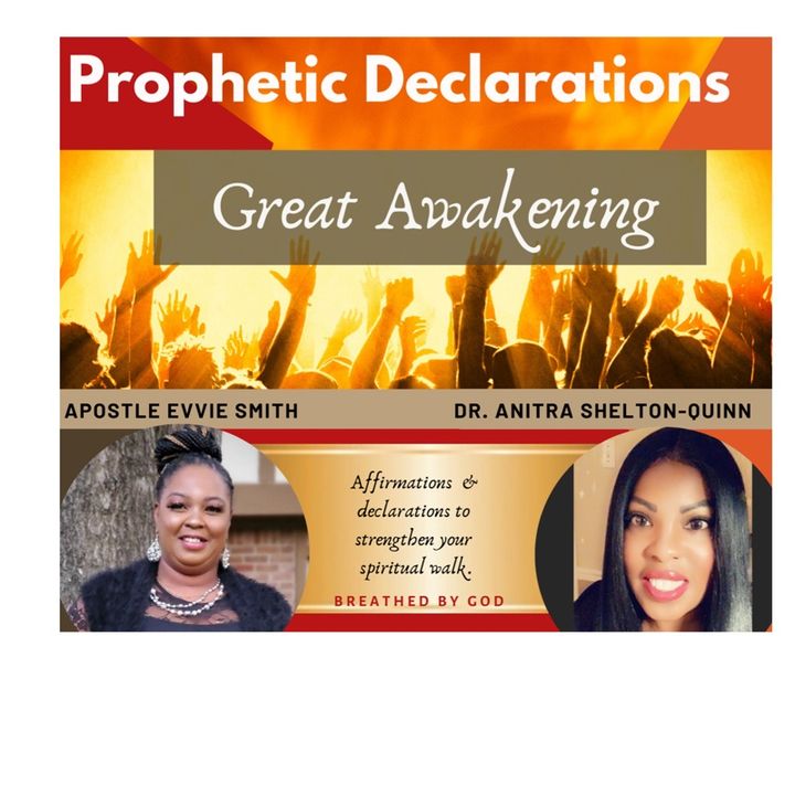 Episode 1 - Great Awakening:Prophetic Declarations