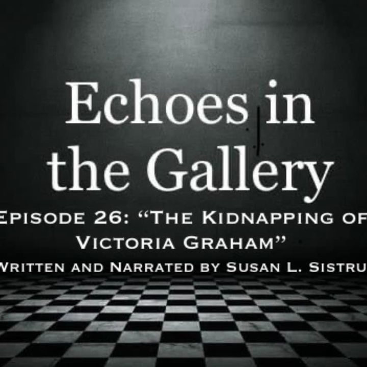 Episode 26: "The Kidnapping of Victoria Graham"