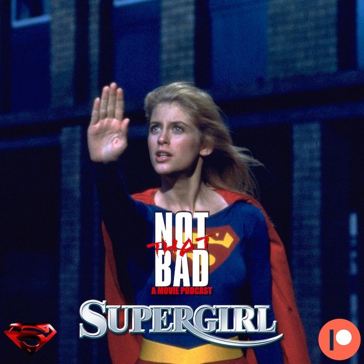 Not That Bad - Supergirl (1984)