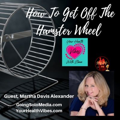 How To Get Off The Hamster Wheel with Guest, Martha Davis Alexander