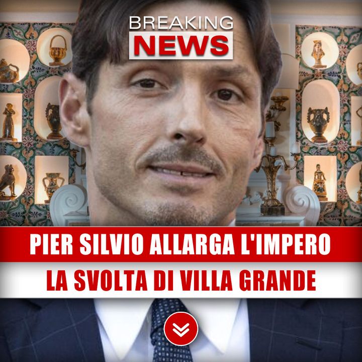 Pier Silvio Allarga L'Impero: La Svolta Di Villa Grande!