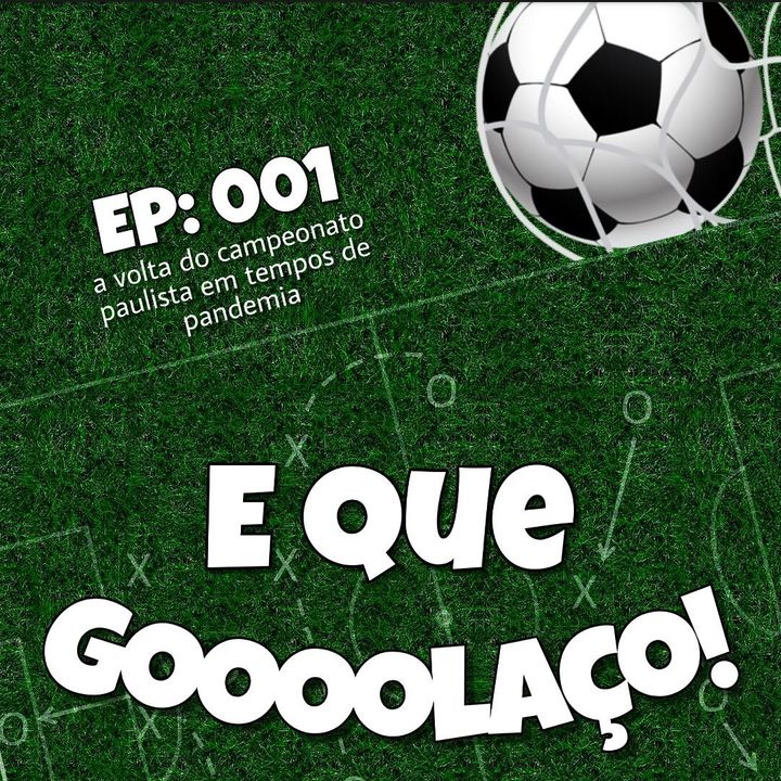 EQG- #01 -  A volta do campeonato paulista em tempos de pandemia