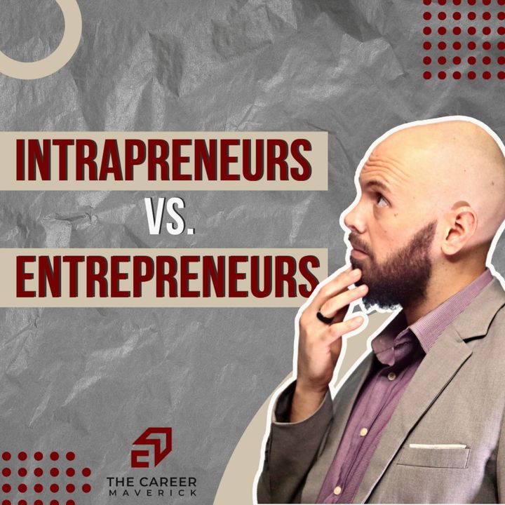 The Intrapreneur vs The Entrepreneur: Strategies for Success