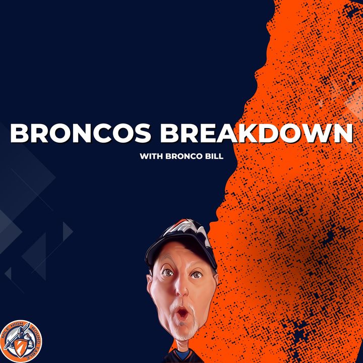 This Years MVP! I Broncos Breakdown with Bronco Bill