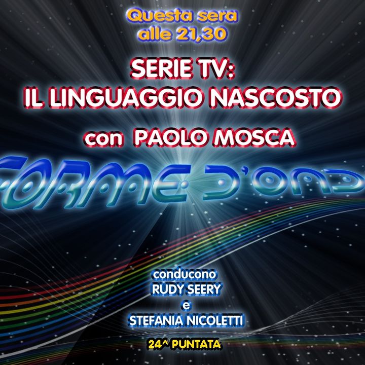 Forme d' Onda-Serie TV:Il Linguaggio Nascosto - Paolo Mosca
