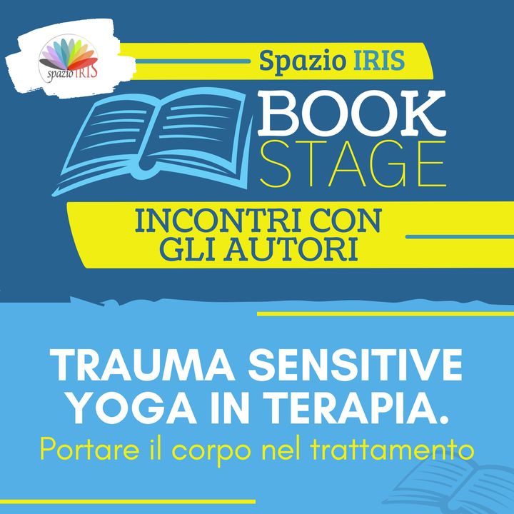 Trauma Sensitive Yoga in terapia | Book Stage - Incontri con gli Autori