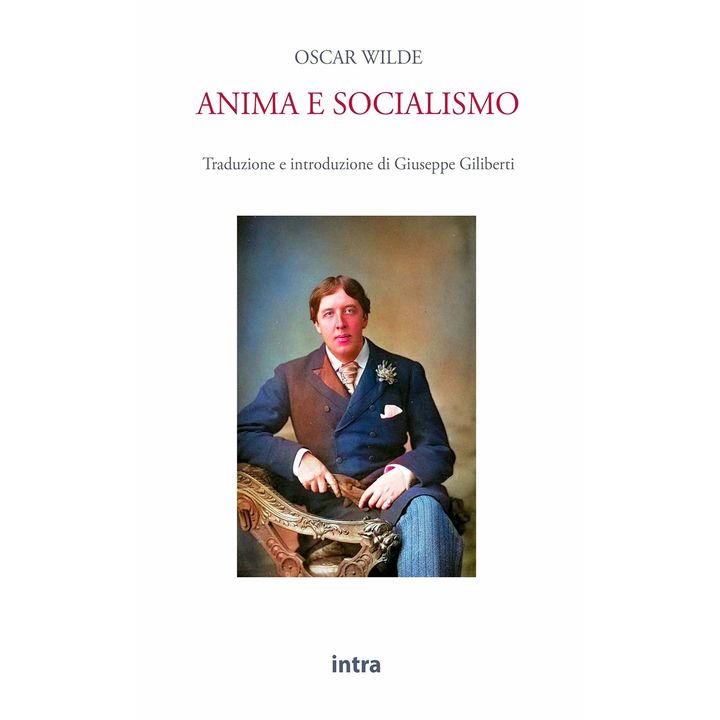 "Anima e socialismo" di Oscar Wilde - A colloquio col traduttore e curatore Giuseppe Giliberti
