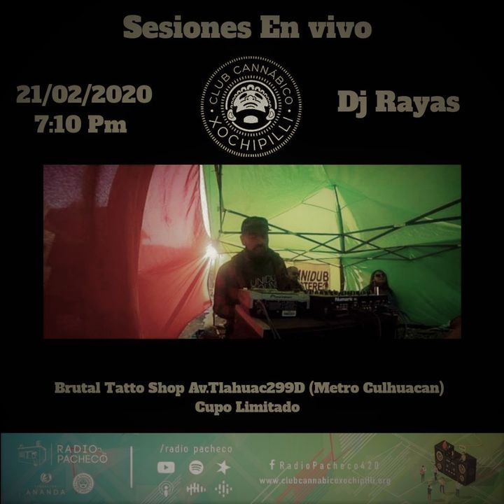 Lado B "Dj Rayas" / Sesiones en Vivo de Club Cannábico Xochipilli 2nda Temporada 🎶🔥🎶