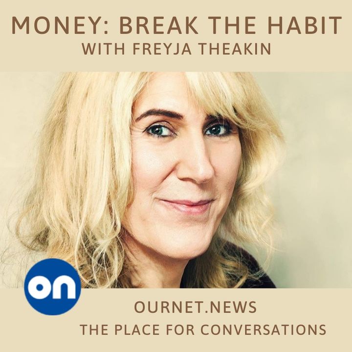 'Money: Break the Habit' with Freyja Theaker