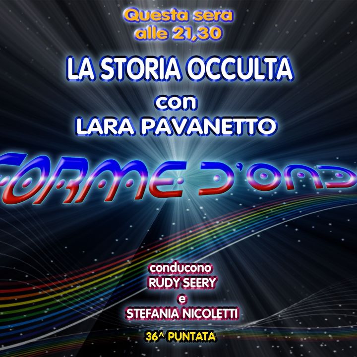Forme d'Onda - Lara Pavanetto - La Storia Occulta (Raul Gardini) - 27-07-2018