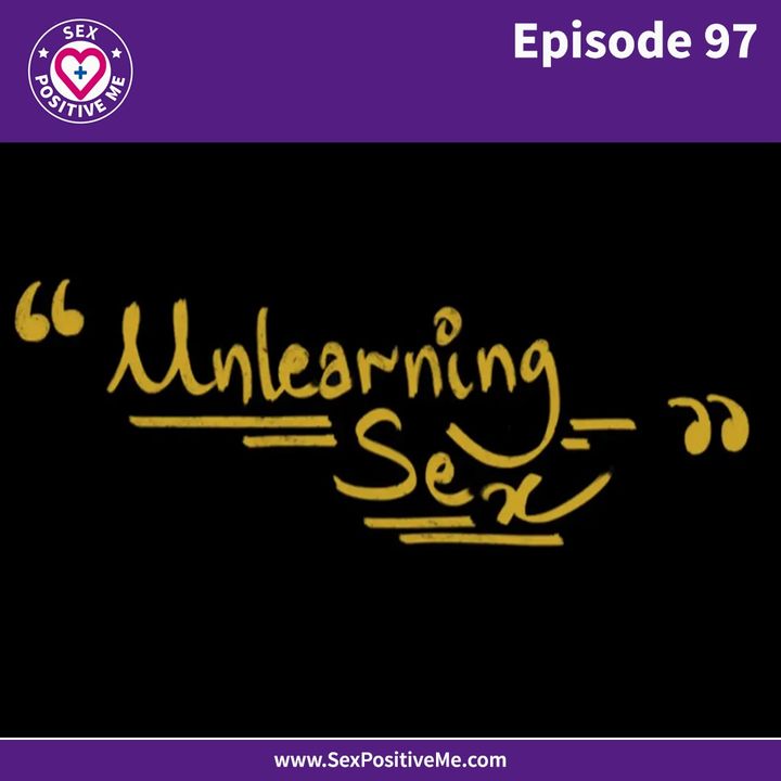 E97: Unlearning Sex