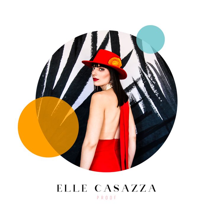 Pop Artist Elle Casazza discusses her album Proof