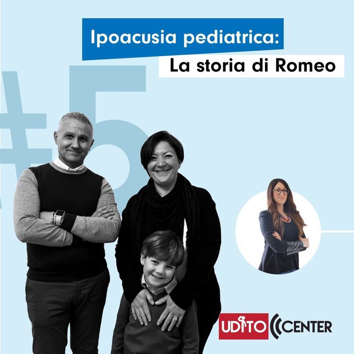 05 | Ipoacusia pediatrica: La storia di Romeo