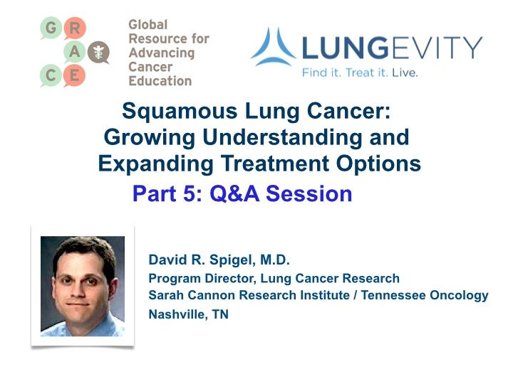 Squamous Lung Cancer Part 5, Q and A Session (video)