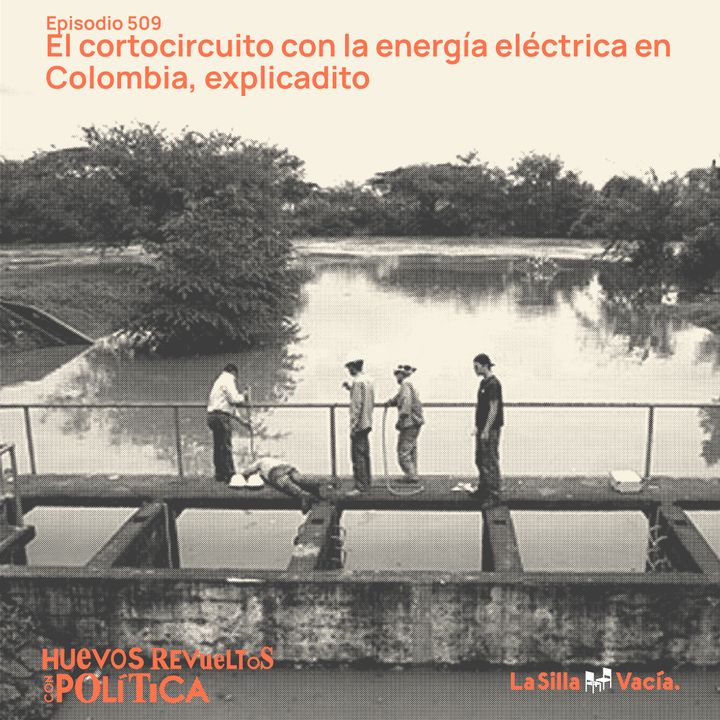El cortocircuito con la energía eléctrica en Colombia, explicadito