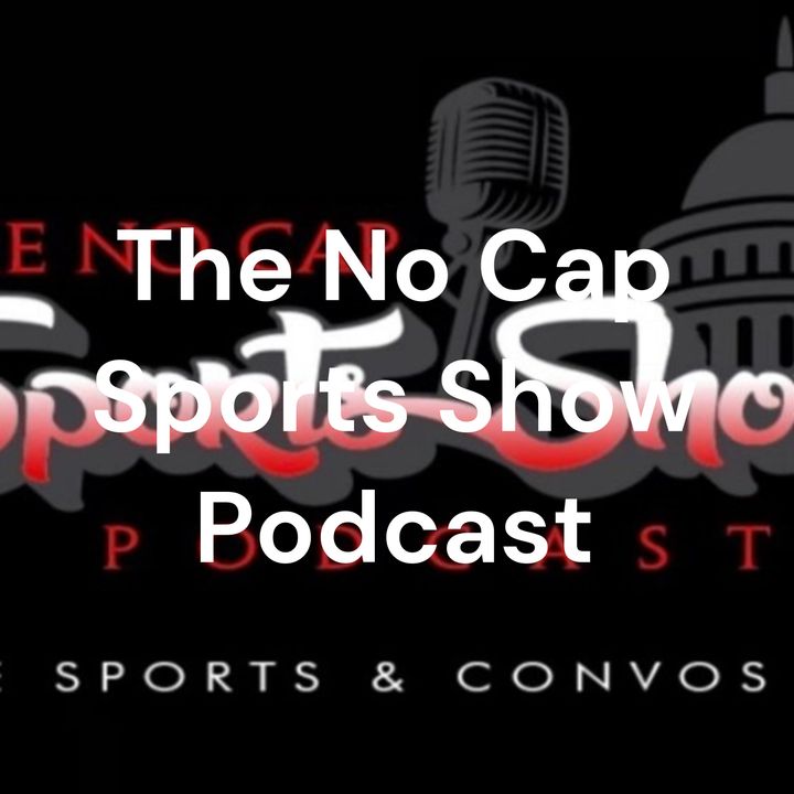 The No Cap Sports Show Podcast