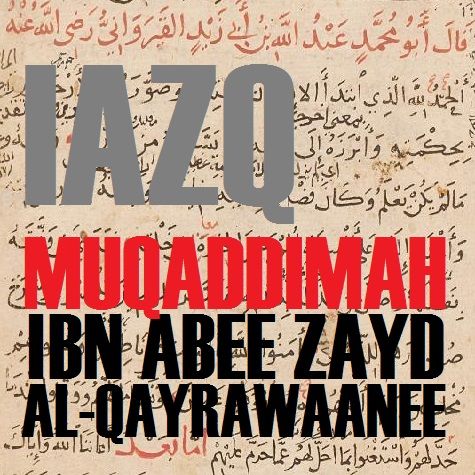 IAZQ: The Creed of Ibn Abee Zayd al-Qayrawaanee