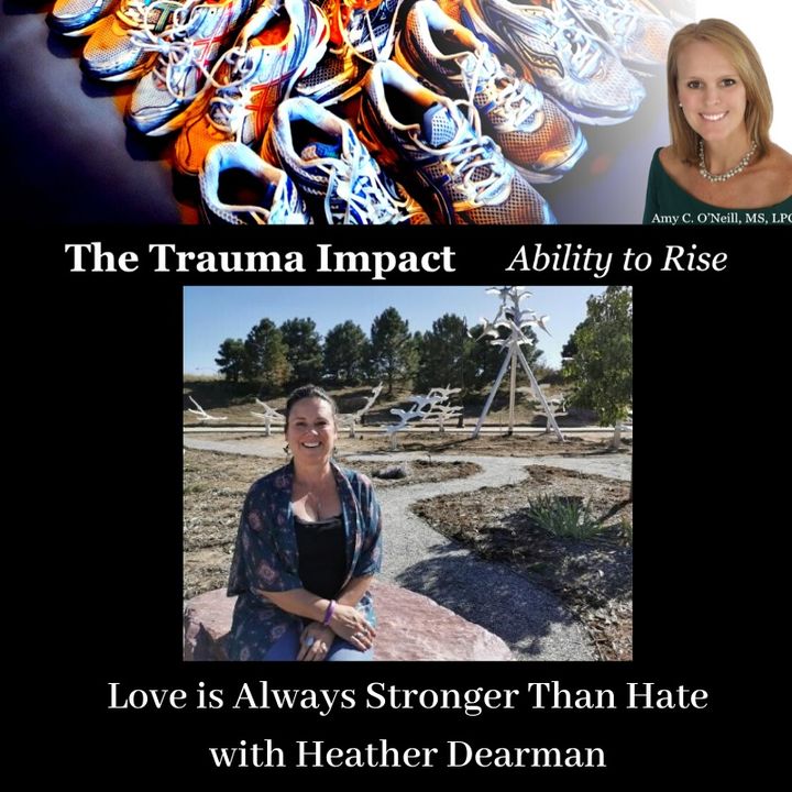 Love is Always Stronger Than Hate with Heather Dearman