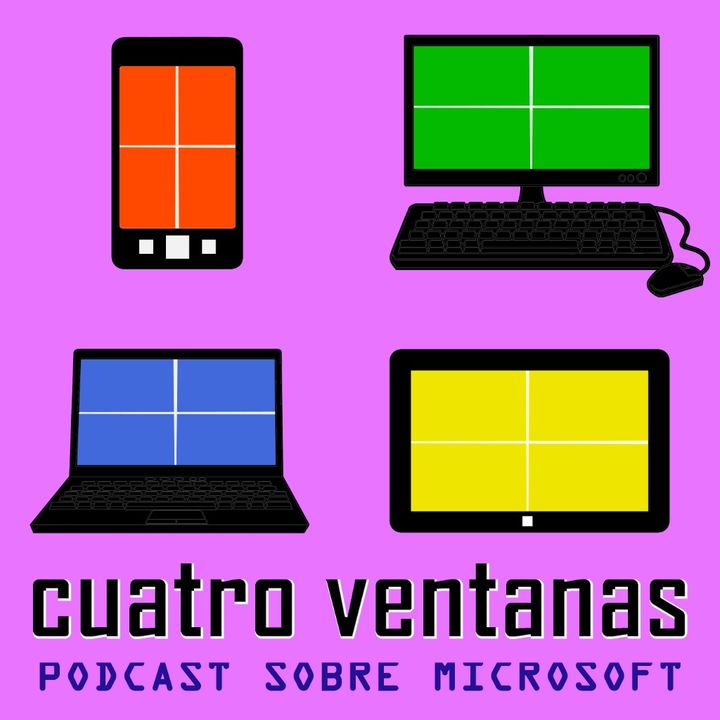 Cuatro ventanas: podcast sobre Microsoft