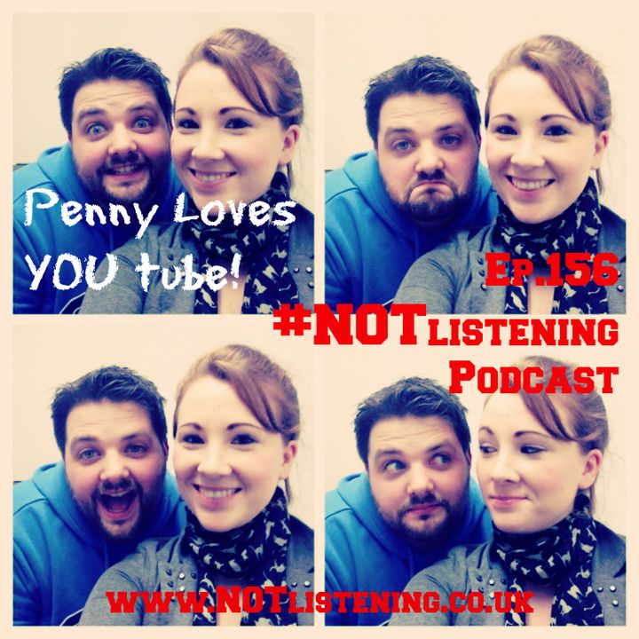 Ep.156 - Penny Loves You.....Tube