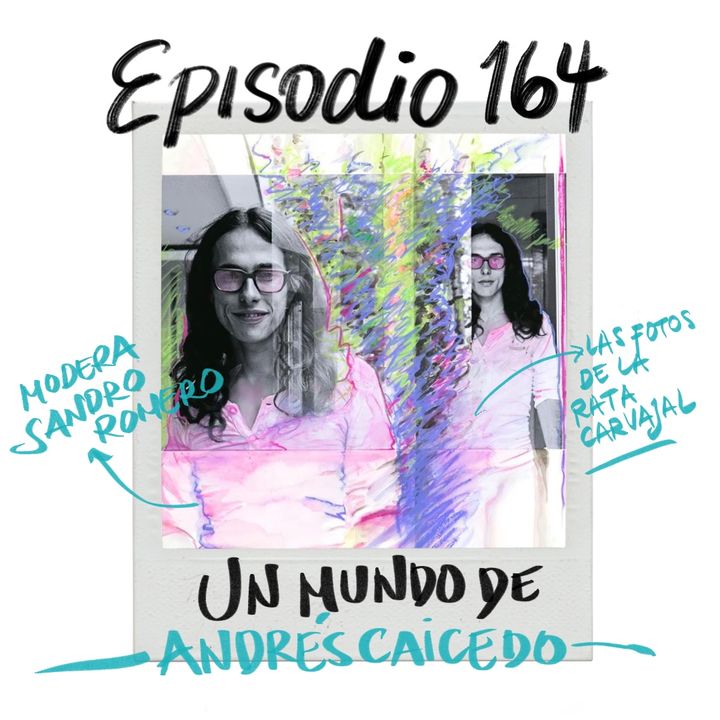 EP164: Lanzamiento del Libro "Un mundo de Andrés Caicedo"