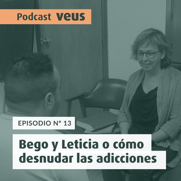 Bego y Leticia o cómo desnudar las adicciones