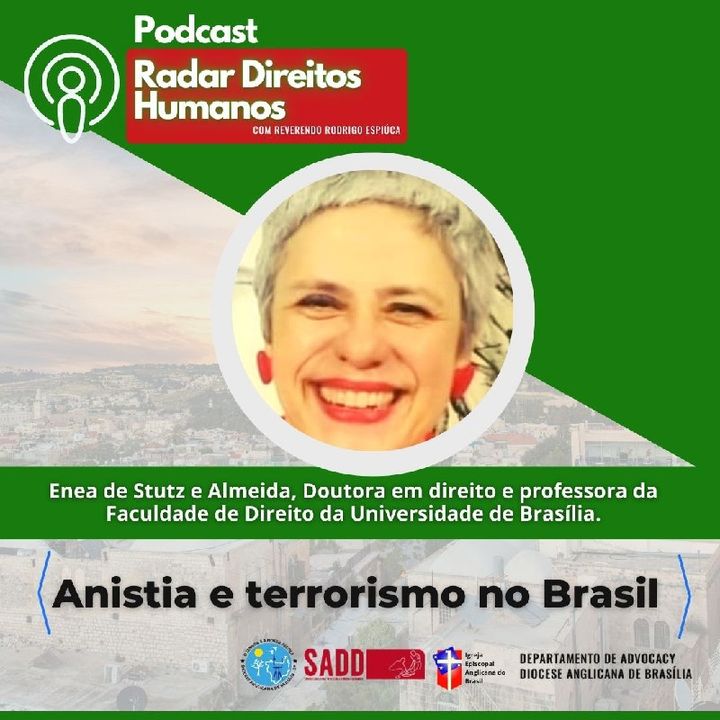 #001 - Anistia e terrorismo no Brasil, com a Enea de Stutz e Almeida