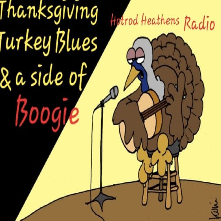 Thanksgiving Turkey Blues and a Side of Boogie