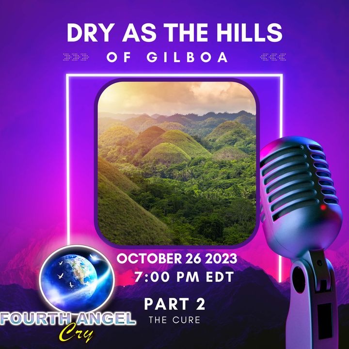 DRY AS THE HILLS OF GILBOA Part 2