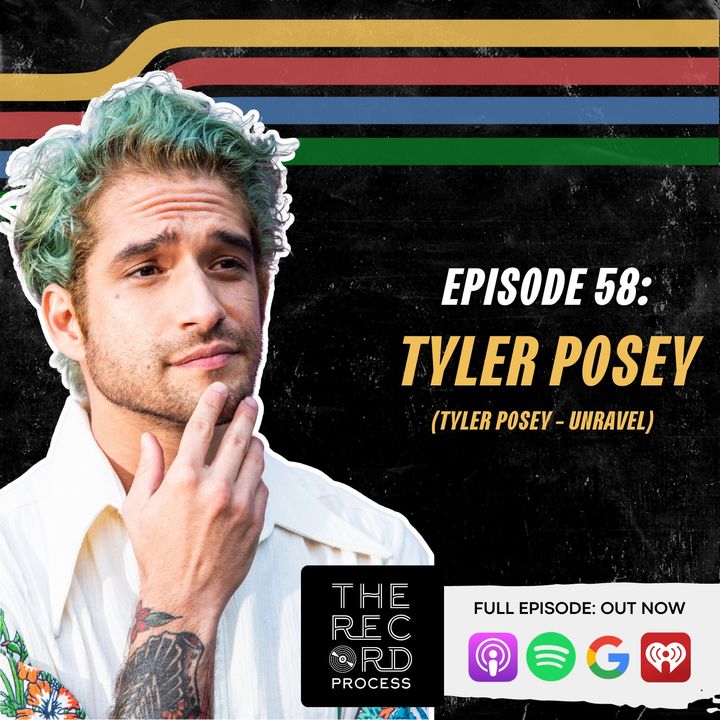 EP. 58 - Unraveling Tyler Posey's Debut Solo Album and The Path That Got Him There