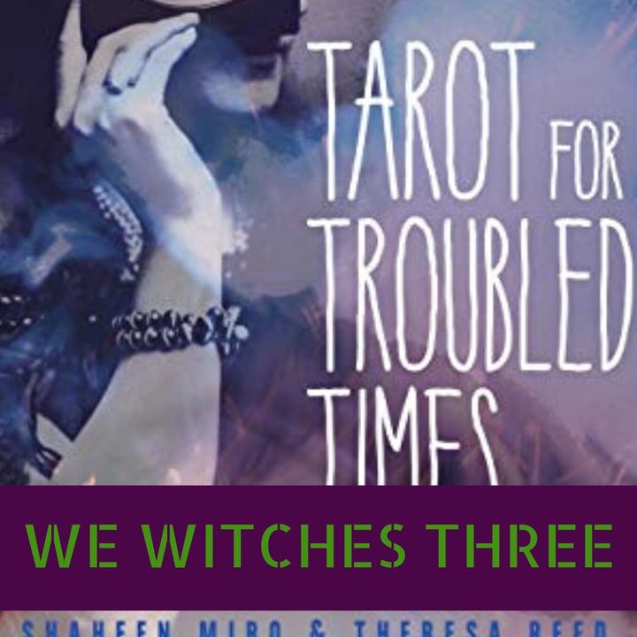 🃏 Theresa Reed and Shaheen Miro - Tarot for Troubled Times 🔮