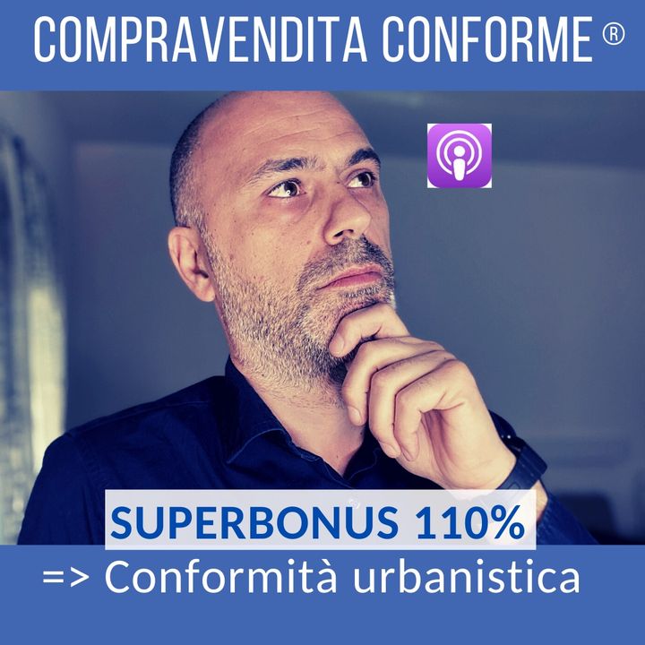 Bonus 110 + Conformità urbanistica [podcast]