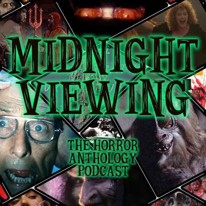 Midnight Viewing: The Horror Anthology Podcast