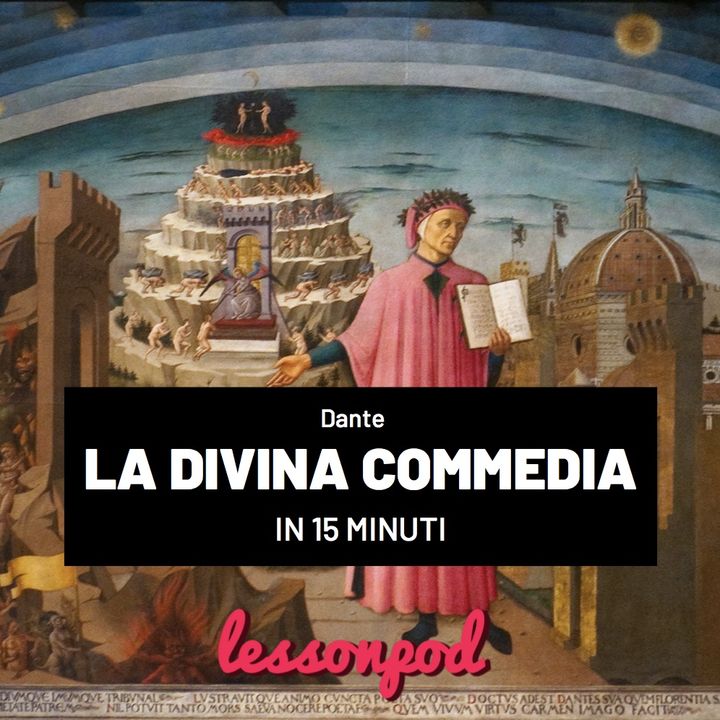 La Divina Commedia di Dante in 15 minuti