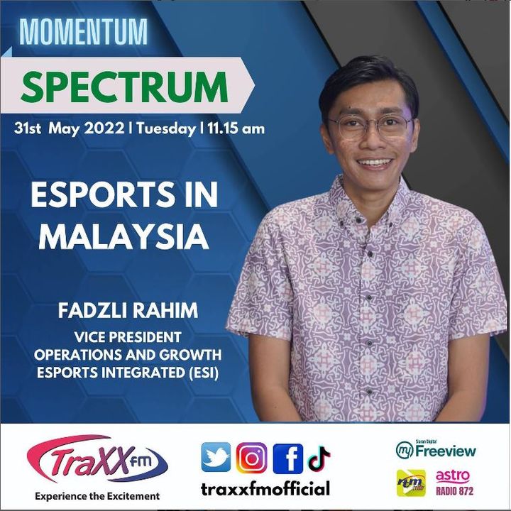 Spectrum: Esports in Malaysia | Tuesday 31st May 2022 | 11:15 am
