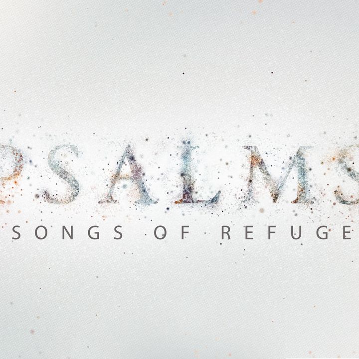 Psalm 145 - Tim Bice (Psalms of Refuge)