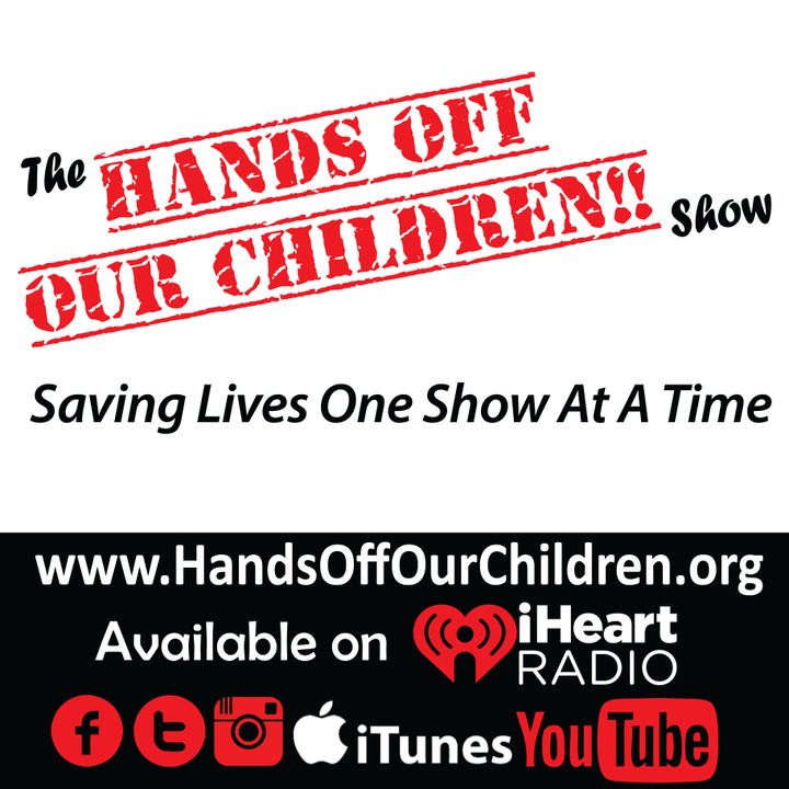 The Hands Off Our Children Show