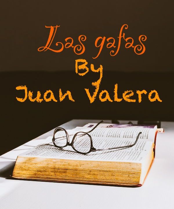 "Las gafas" by Juan Valera