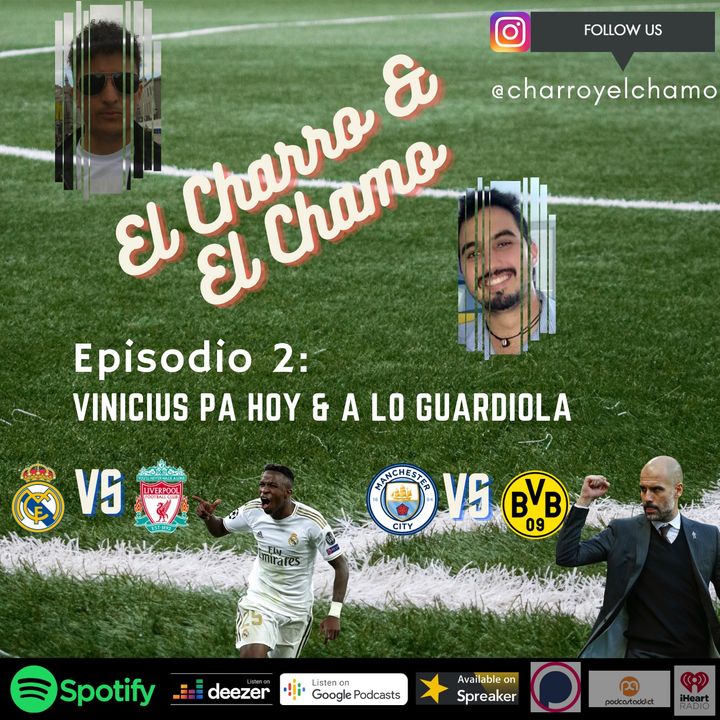 Episodio 2- Vinicius pa hoy & A lo Guardiola