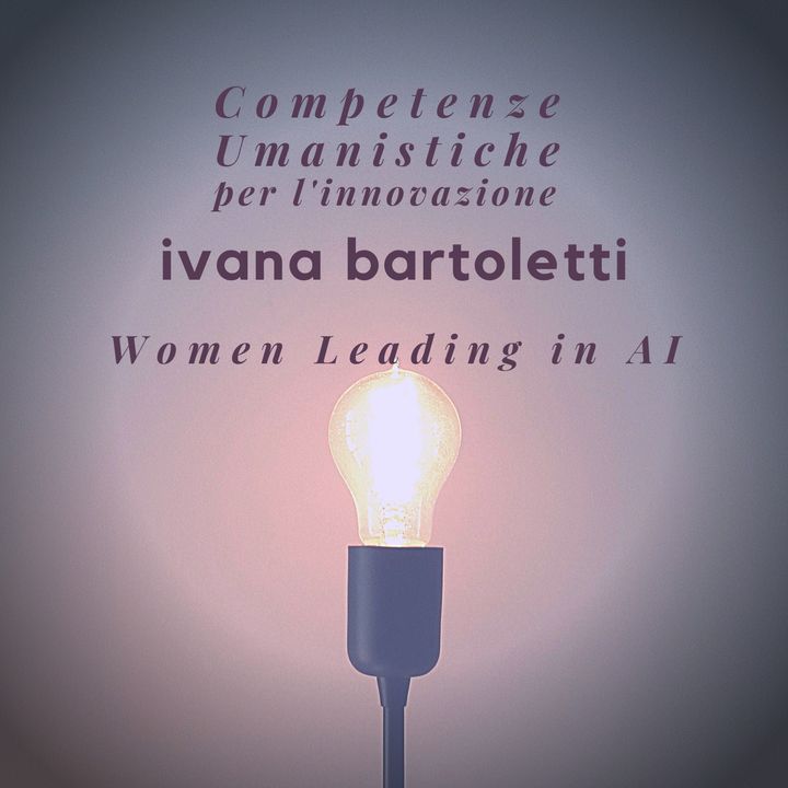 Intervista a Ivana Bartoletti (Women Leading in AI) - Intelligenza artificiale ed etica dei dati