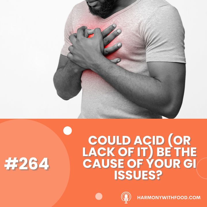 Could acid (or lack of it) be the cause of your GI Issues?