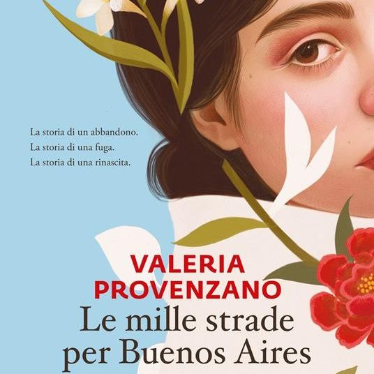Valeria Provenzano "Le mille strade per Buenos Aires"